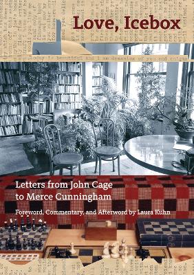 Love, Icebox: Letters from John Cage to Merce Cunningham book