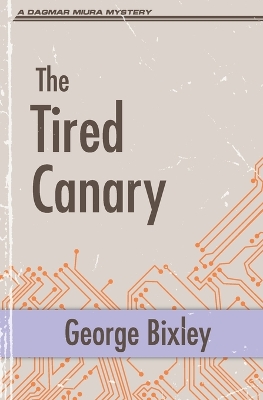 The Tired Canary by George Bixley