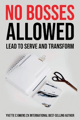 No Bosses Allowed: Lead to Serve and Transform book