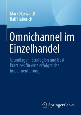 Omnichannel im Einzelhandel: Grundlagen, Strategien und Best Practices für eine erfolgreiche Implementierung book