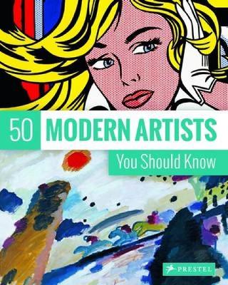 50 Modern Artists You Should Know book