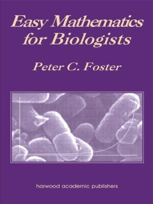 Easy Mathematics for Biologists book