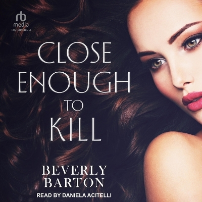 Close Enough to Kill by Beverly Barton