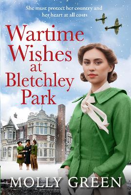 Wartime Wishes at Bletchley Park (The Bletchley Park Girls, Book 3) book