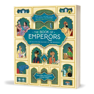 The Book of Emperors: An Illustrated History of the Mughals book