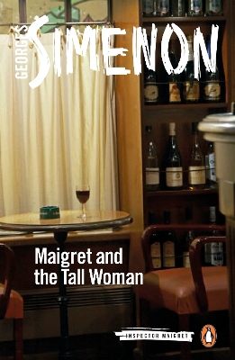 Maigret and the Tall Woman: Inspector Maigret #38 book
