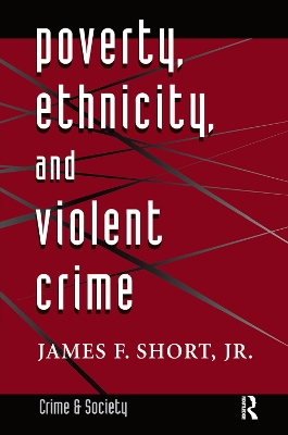 Poverty, Ethnicity, And Violent Crime book