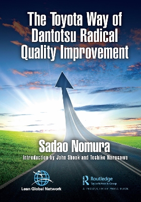 The Toyota Way of Dantotsu Radical Quality Improvement book