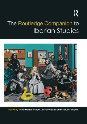 The The Routledge Companion to Iberian Studies by Javier Muñoz-Basols
