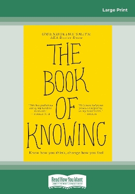 The Book of Knowing: Know how you think, change how you feel book