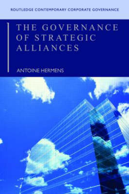 The Governance of Strategic Alliances by Antoine Hermens