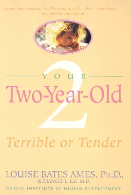 Your Two-Year-Old: Terrible or Tender book