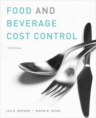 Food and Beverage Cost Control by Lea R. Dopson