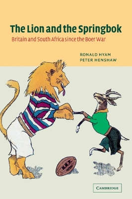 The Lion and the Springbok by Ronald Hyam