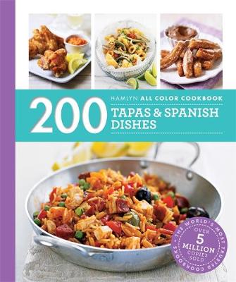 Hamlyn All Colour Cookery: 200 Tapas & Spanish Dishes by Emma Lewis