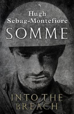 Somme by Hugh Sebag-Montefiore