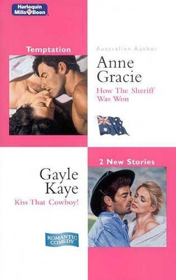 How The Sheriff Was Won/Kiss That Cowboy! by Anne Gracie