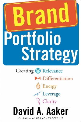 Brand Portfolio Strategy by David A. Aaker