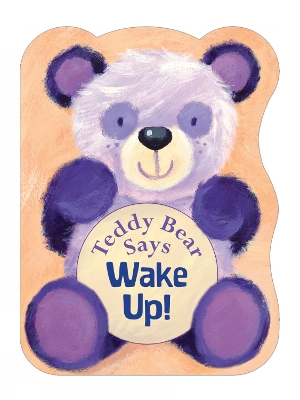 Teddy Bear Says Wake Up! book