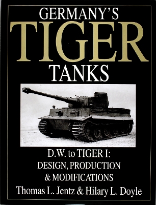 Germany's Tiger Tanks D.W. to Tiger I book