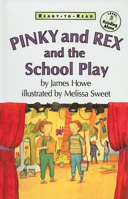 Pinky and Rex and the School Play by James Howe