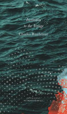 Invitation to the Voyage: Selected Poems and Prose book