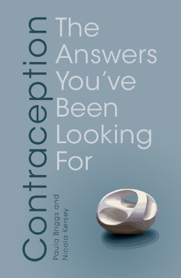 Contraception: The Answers You've Been Looking For book