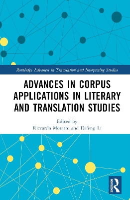 Advances in Corpus Applications in Literary and Translation Studies by Riccardo Moratto