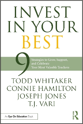 Invest in Your Best: 9 Strategies to Grow, Support, and Celebrate Your Most Valuable Teachers book