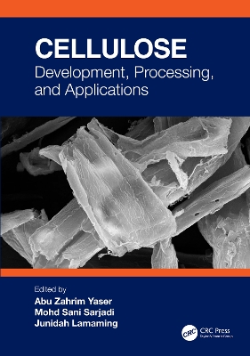 Cellulose: Development, Processing, and Applications book