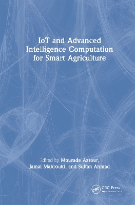 IoT and Advanced Intelligence Computation for Smart Agriculture book