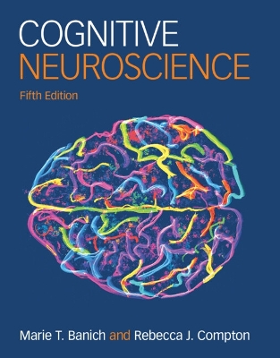 Cognitive Neuroscience by Marie T. Banich