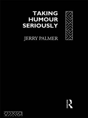 Taking Humour Seriously by Jerry Palmer