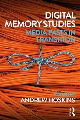 Digital Memory Studies by Andrew Hoskins