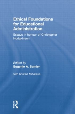 Ethical Foundations for Educational Administration by Eugenie Samier
