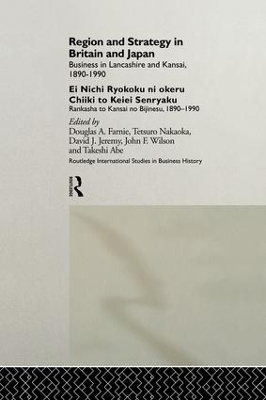 Region and Strategy in Britain and Japan by Takeshi Abe