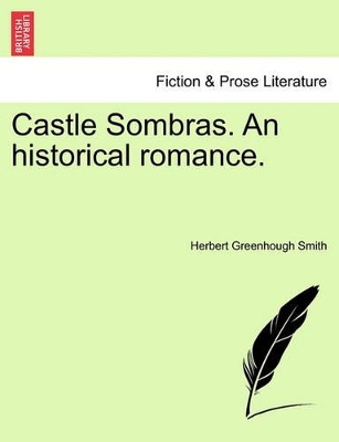 Castle Sombras. an Historical Romance. book