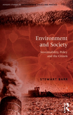 Environment and Society: Sustainability, Policy and the Citizen book