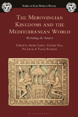 The Merovingian Kingdoms and the Mediterranean World: Revisiting the Sources book