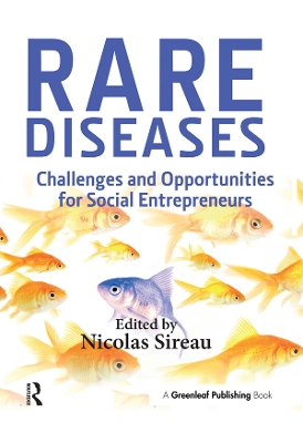 Rare Diseases: Challenges and Opportunities for Social Entrepreneurs by Nicolas Sireau