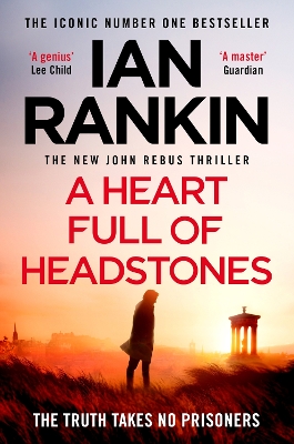 A Heart Full of Headstones: The Gripping Must-Read Thriller from the No.1 Bestseller Ian Rankin by Ian Rankin