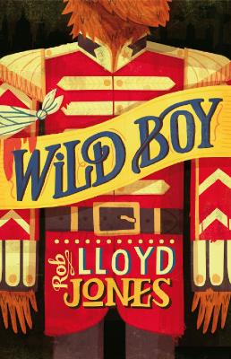 Wild Boy by Rob Lloyd Jones