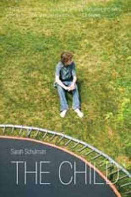 The Child (1 Volume Set) by Sarah Schulman