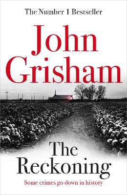 The Reckoning: The Sunday Times Number One Bestseller by John Grisham