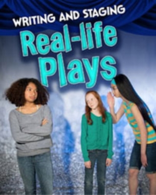 Writing and Staging Real-life Plays book