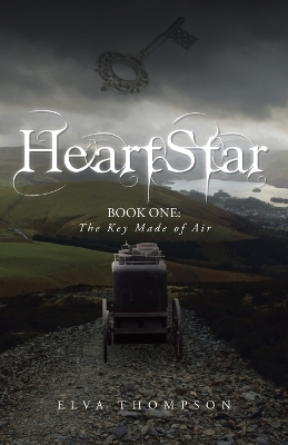 Heartstar: Book One: The Key Made of Air by Elva Thompson