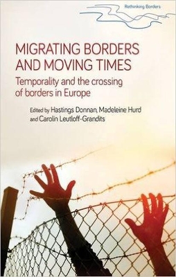 Migrating Borders and Moving Times by Hastings Donnan