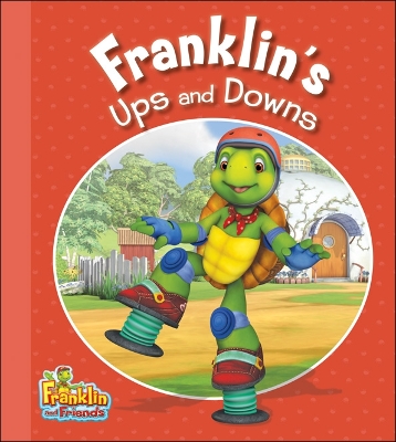 Franklin's Ups and Downs: Franklin and Friends book