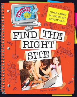 Super Smart Information Strategies: Find the Right Site by Ann Truesdell