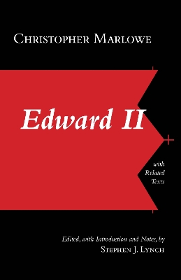 Edward II: With Related Texts by Christopher Marlowe